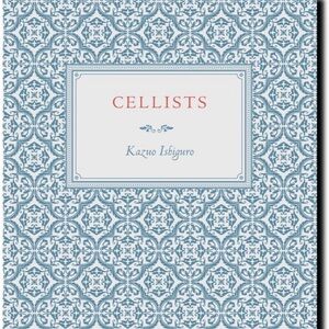 NEW📖THORNWILLOW PRESS HANDCRAFTED BOOK CELLISTS BY KAZUO ISHIGURO